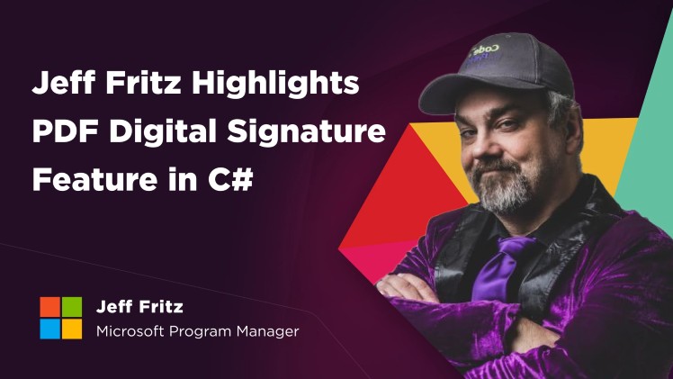 Jeff Fritz Highlights PDF Digital Signature Feature in C#