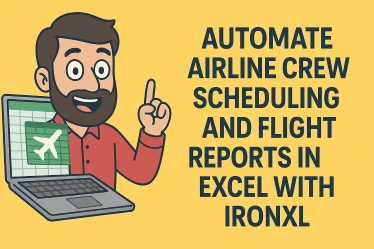 Automate Airline Crew Scheduling and Flight Reports in Excel with IronXL