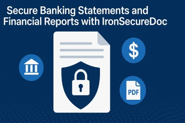 Secure Banking Statements and Financial Reports with IronSecureDoc: Encrypt, Sign, and Redact with Confidence