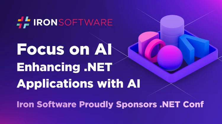 Iron Software自豪地贊助.NET Conf：聚焦AI – 使用AI增強.NET應用程式