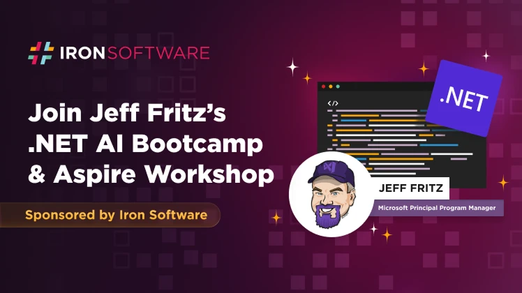 Join Jeff Fritz’s .NET AI Bootcamp and Aspire Workshop - Sponsored by Iron Software